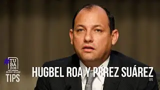 &iquest;Cu&aacute;l era la relaci&oacute;n entre Hugbel Roa y P&eacute;rez Su&aacute;rez en la trama de corrupci&oacute;n?