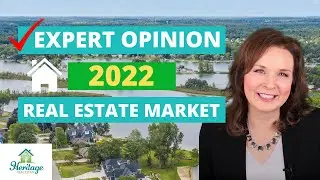 An Expert Opinion On The 2022 Real Estate Market! Watch Now!