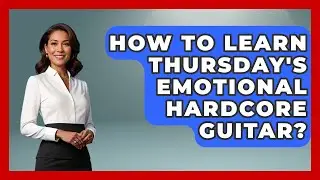 How To Learn Thursday's Emotional Hardcore Guitar? - Emo Kid Forever