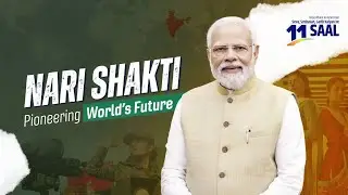 Nari Shakti : Indian Women are Leading with Dignity, Purpose & Scale | PM Modi