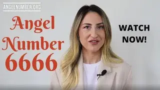 6666 ANGEL NUMBER - Meaning and Symbolism