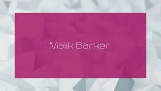 Malik Barker - appearance