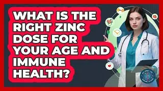 What Is The Right Zinc Dose For Your Age And Immune Health? - All About the Immune System