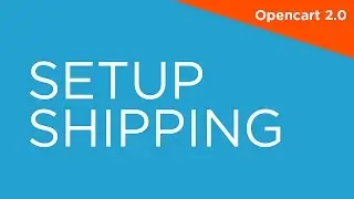 Setup Shipping - OpenCart 2.0 - 2.X Video Tutorials for Beginners 008