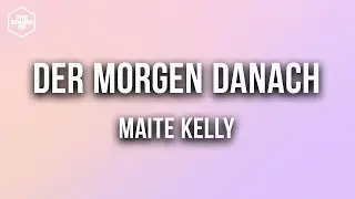 Maite Kelly - Der Morgen danach (Lyric Video)
