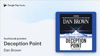 Deception Point by Dan Brown &middot; Audiobook preview