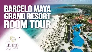 Barcelo Maya Grand Resort | Room Tour | Living Lavishlee