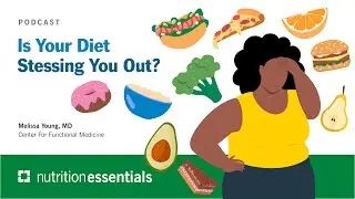 Nutrition Essentials | Is Your Diet Stressing You Out?