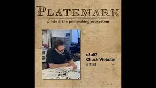 S3e97 the impulsivity and expressionism of artist Chuck Webster