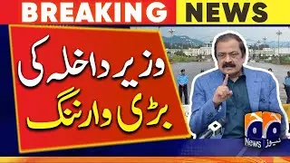 Interior Minister's big warning - Rana Sanaullah - PTI Long March - Islamabad - Red Zone Security