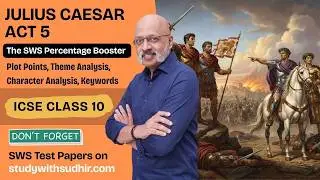 Julius Caesar Percentage Booster - Act 5 Revision + Keywords, Character, Themes | Sudhir Sir
