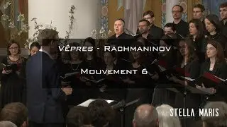 Chœur Stella Maris - Rachmaninov - Vêpres - n°6 Bogoroditse devo, raduisya