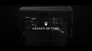 LEGACY OF TIME - ROLEX  |  Short Film