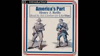 America's Part by Henry J. Reilly read by Ted Lienhart Part 1/2 | Full Audio Book