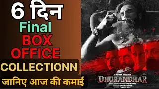 Dhurandhar Day 6 Box office collection | Ranveer Singh, Sanjay Dutt, R Madhavan, Akshay Khanna