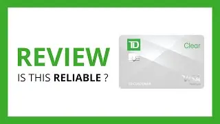 TD Clear Credit Card with a $1,000 credit limit : Test & Review in 2024 (is this reliable?)