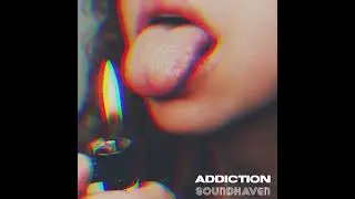 Addiction - Soundhaven