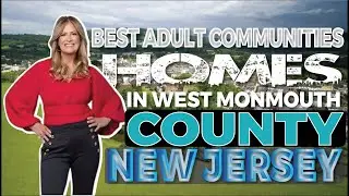 Best Adult Communities Homes in West Monmouth County New Jersey
