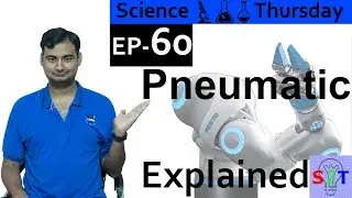 Pneumatic Robotic Explained{Science Thursday Ep60}