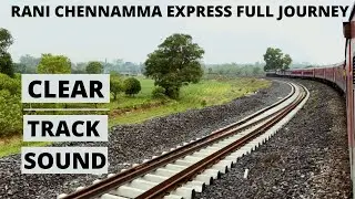 Clear track sounds | Bengaluru to Miraj Full Journey | Rani Chennamma Express | Diesel Route