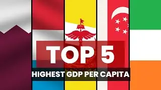 Top 5 Countries with the Highest GDP Per Capita