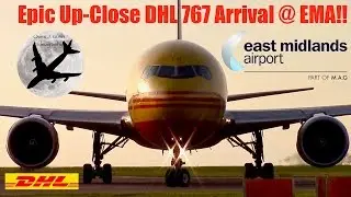 DHL Air UK Boeing 767 | Epic Close Up Arrival at East Midlands | 06/04/17