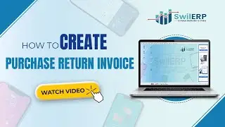How to Create Purchase Return Invoice in SwilERP || #billingsoftware #reels #retailbillingsoftware