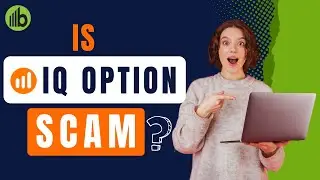 What Is IQ Option? Is IQ Option a Scam? - Get the Complete Review