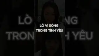 L&Ograve; VI S&Oacute;NG TRONG T&Igrave;NH Y&Ecirc;U #maiphuongtokyo  #love  #henho