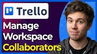 How to View and Manage Workspace Collaborators in Trello (Step-By-Step) [2026 guide]