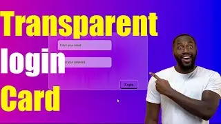 How to make transparent login input card with html CSS