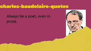 Charles-Baudelaire-quotes Always be a poet, even in prose.#quotes#baudelaire