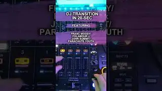 How to DJ Transition in 20-Sec: Franc Moody/Folamour x  John Summit/Parachute Youth
