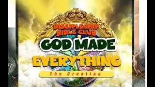 God Made Everything! | The 7 Days of Creation