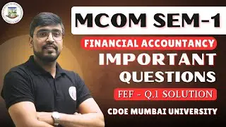 MCOM Financial Accountancy Semester 1 important questions - FEF | CDOE University of Mumbai 2025
