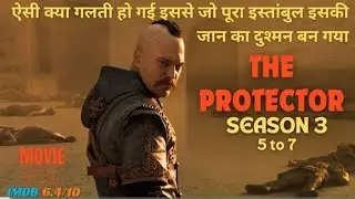 The Protector Season 3 Episode 5 to 7Explained In Hindi | summarized hindi