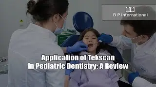 Application of Tekscan in Pediatric Dentistry: A Review