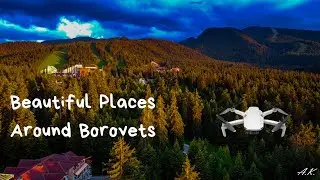 Beautiful places around Borovets, Bulgaria (DJI Mavic Mini)