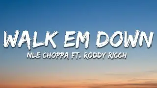 NLE Choppa - Walk Em Down (Lyrics) Feat. Roddy Ricch