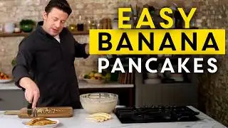 Easy! Banana Pancakes Recipe | Jamie Oliver