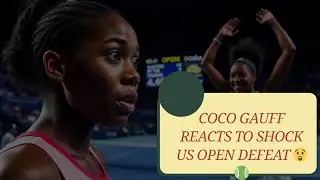 Coco Gauff&rsquo;s Bold Reaction After Shock US Open Loss to Naomi Osaka | 2025 Tennis Analysis