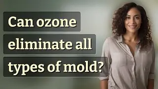 Can ozone eliminate all types of mold?