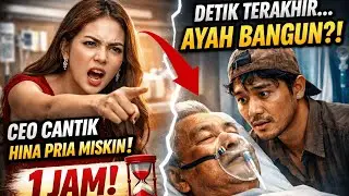 Dalam 1 Jam, CEO Cantik Menghina Pria Miskin… Lalu Ayahnya Bangun!