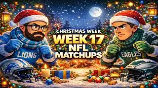 WEEK 17 NFL MATCHUPS 🎄 Christmas Week Playoff Chaos & MUST-WIN Games!