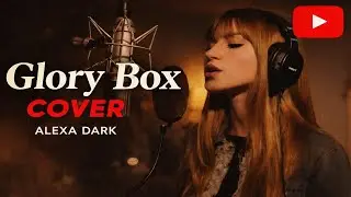 Glory Box (Portishead cover) - Alexa Dark- Live Session