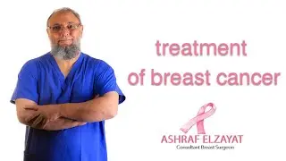 How Breast Cancer Is Treated Today | Surgery, Chemo & New Therapies - Dr Ashraf Elzayat