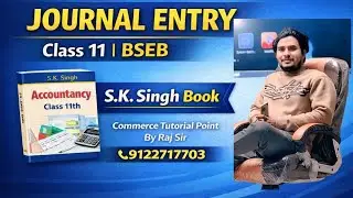 Class 11 Accountancy Journal Entry | BSEB Board | S.K. Singh Book | 
