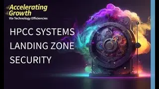 2023 HPCC Systems Community Summit: HPCC Systems Landing Zone Security