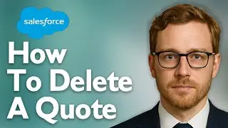 How To Delete A Quote On Salesforce [2025 Guide]