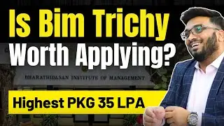 Is BIM Trichy Worth Applying? Highest Package 35 LPA | Placements Audited? Cut offs?